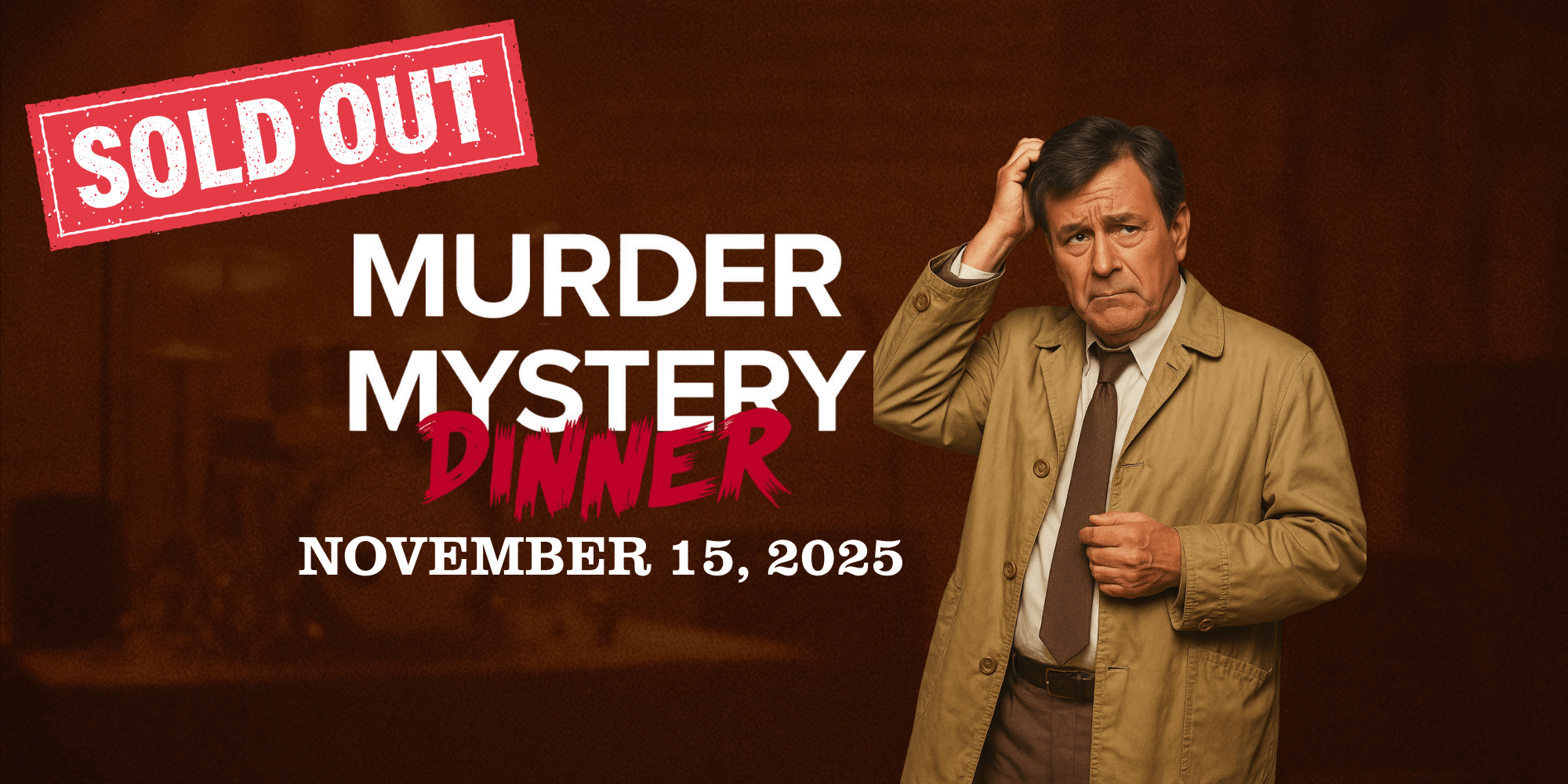 Murder Mystery Dinner Sold Out